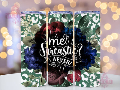 Funny Sarcastic Quote 20oz Tumbler Wrap Sublimation Design, Straight Tapered Tumbler Wrap, Sarcastic Quote Tumbler Png, Instant Digital Download Sublimation SvggirlplusArt 
