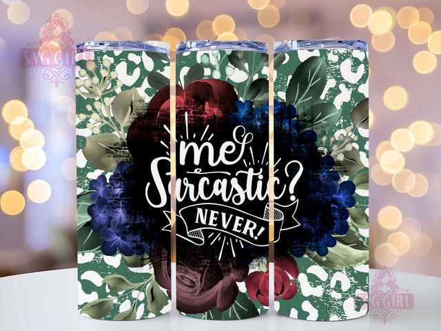 Funny Sarcastic Quote 20oz Tumbler Wrap Sublimation Design, Straight Tapered Tumbler Wrap, Sarcastic Quote Tumbler Png, Instant Digital Download Sublimation SvggirlplusArt 