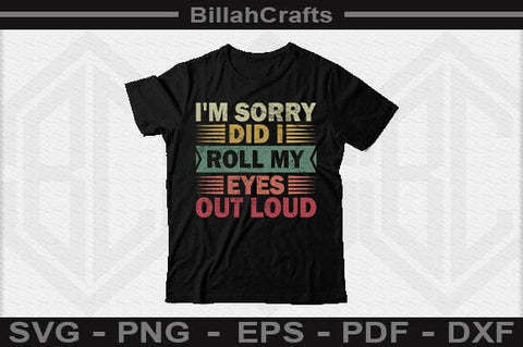 Funny Sarcastic Quote SVG Did I Roll My Eyes Out Loud Retro Design SVG BillahCrafts 