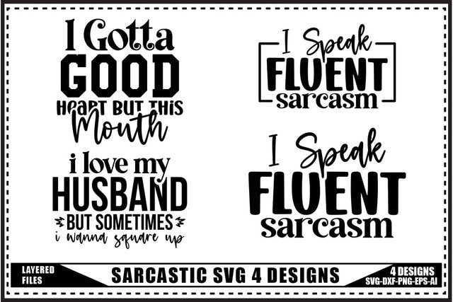 Funny Sarcastic Quotes Svg 4 Designs SVG shah alam 