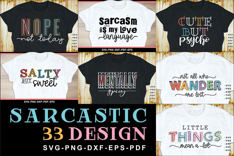 Funny Sarcastic quotes SVG Bundle, Sarcasm Sublimation PNG T shirt designs SVG D2PUTRI Designs 