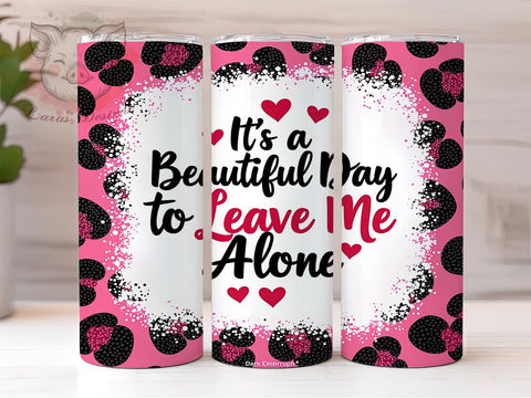 Funny Sarcastic Tumbler, Leave Me Alone Tumbler, Sparkly Leopard Tumbler Wrap, 20oz Sublimation Design, Humorous Drinkware, Digital Download Tumbler, Leopard Print Tumbler Sublimation Lara' s Designs 