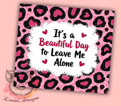 Funny Sarcastic Tumbler, Leave Me Alone Tumbler, Sparkly Leopard Tumbler Wrap, 20oz Sublimation Design, Humorous Drinkware, Digital Download Tumbler, Leopard Print Tumbler Sublimation Lara' s Designs 