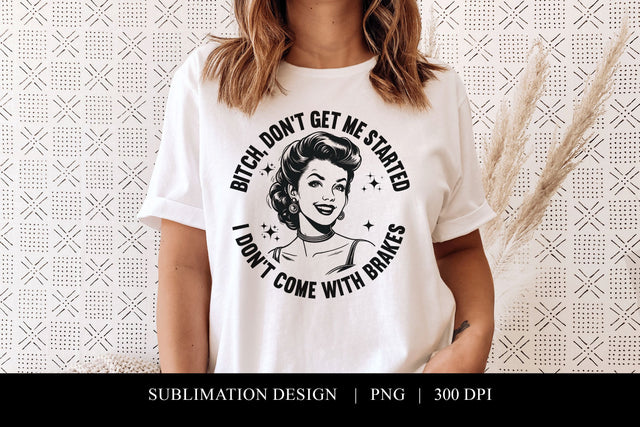 Funny Sarcastic Vintage Housewife Quote PNG Sublimation BijouBay 