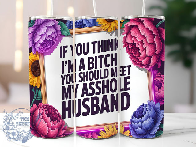 Funny Sarcastic Wife Tumbler Wrap, Sarcastic Wife Wrap, Adult Humor Tumbler, 20oz Sublimation Design, Rude Quote Tumbler, Offensive Tumbler Wrap, Husband Wife Joke PNG Sublimation ToriDesigns 