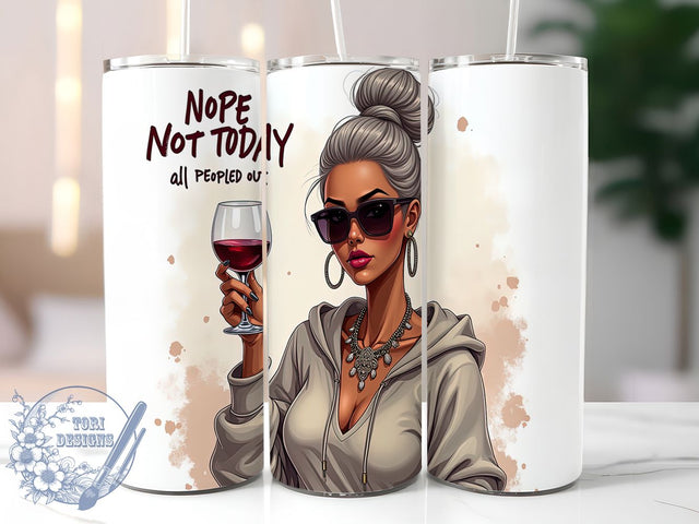 Funny Sassy 20oz Nope Not Today Tumbler, Sassy Tumbler Design, 20oz Tumbler Wrap, Sublimation Tumbler Wrap, Sarcastic Quote Tumbler, Attitude Tumbler Wrap Sublimation ToriDesigns 