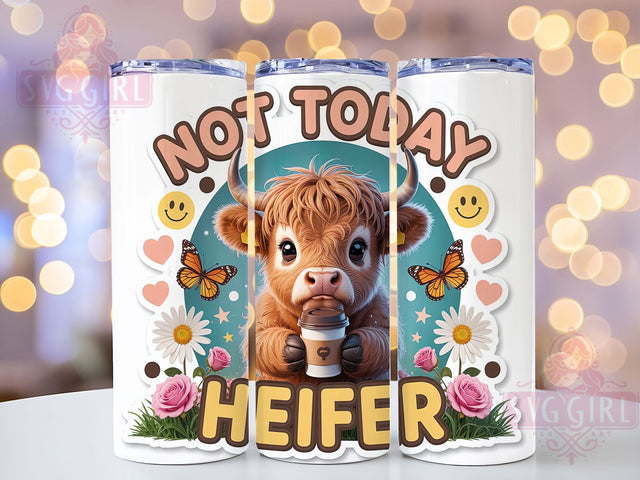Funny Sassy Baby Cow Tumbler Wrap, Funny Heifer Cup, Not Today Cow Design, Cute Farm Animal Drinkware, 20oz Cow Print Wrap, Country Humor Tumbler, Sassy Heifer Sublimation Sublimation SvggirlplusArt 