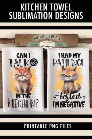 Funny Sassy Cats Sublimation Kitchen Towel Designs Sublimation Ewe-N-Me Designs 