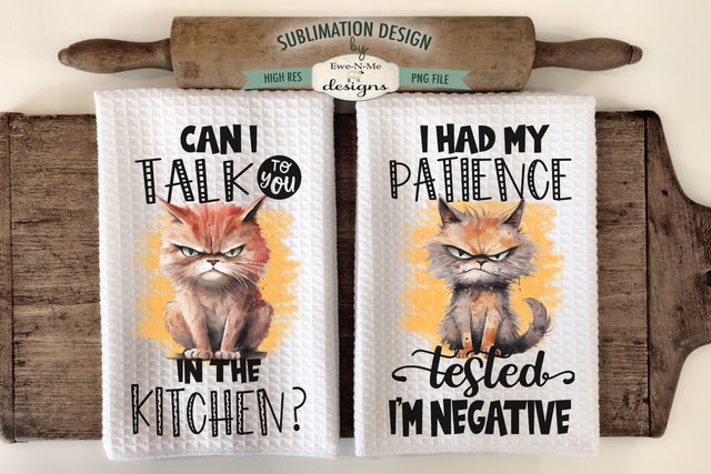 Funny Sassy Cats Sublimation Kitchen Towel Designs Sublimation Ewe-N-Me Designs 