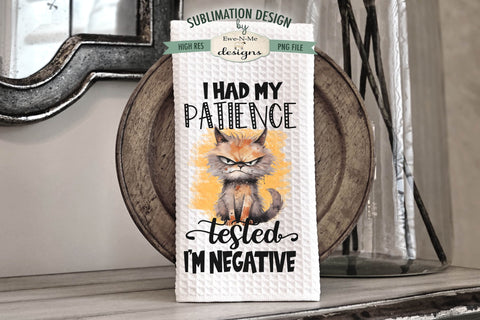 Funny Sassy Cats Sublimation Kitchen Towel Designs Sublimation Ewe-N-Me Designs 