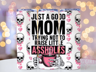 Funny Sassy Mom Life Quote Tumbler Wrap, Sarcastic Mom Gift, Sassy Parenting Quote, 20Oz Sublimation Wrap, Humor Drinkware Design, Mom Life Coffee Cup, Witty Mother’s Day Gift Sublimation SvggirlplusArt 