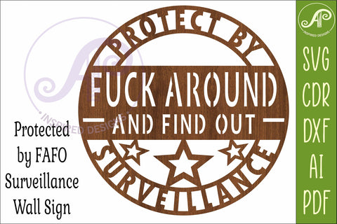 Funny Security Sign SVG, Fuck Around Find Out Surveillance SVG APInspireddesigns 