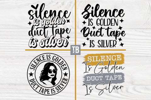 Funny Shirt Designs | Silence is Golden, Duct Tape is Silver SVG | Sarcastic Quotes Bundle SVG TonisArtStudio 