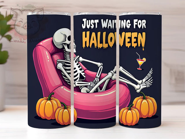 Funny Skeleton Halloween 20 oz Skinny Tumbler Sublimation Design, Straight & Tapered Tumbler Png, Just Waiting for Halloween Tumbler Png, Digital Download PNG Sublimation Lara' s Designs 