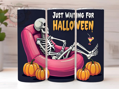 Funny Skeleton Halloween 20 oz Skinny Tumbler Sublimation Design, Straight & Tapered Tumbler Png, Just Waiting for Halloween Tumbler Png, Digital Download PNG Sublimation Lara' s Designs 