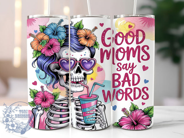 Funny Skeleton Mom Tumbler Wrap, Skeleton Tumbler Design, Good Moms Say Bad Words, 20oz Sublimation Wrap, Sarcastic Mom Cup, Halloween Skeleton Wrap, Sassy Mom PNG Sublimation ToriDesigns 
