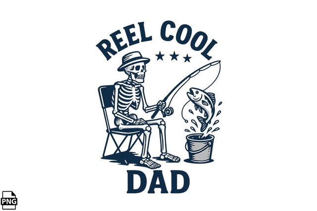 Funny Skeleton Reel Cool Dad Father's Day PNG Printable File Sublimation Creativedesigntee 