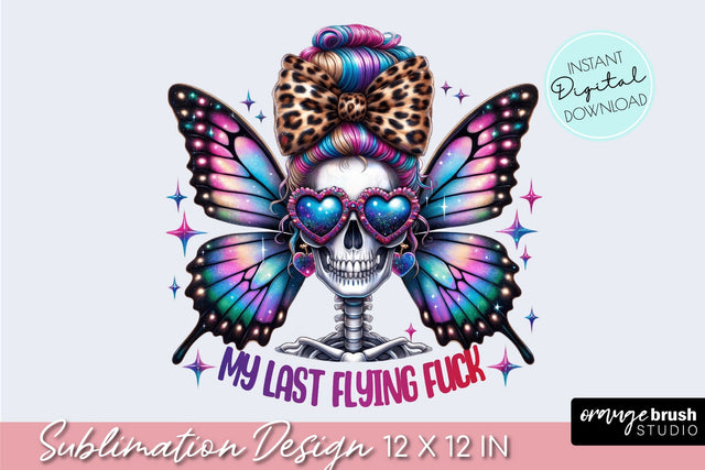 Funny Skeleton Sublimation, Sarcastic Quote, Snarky Skeleton Sublimation OrangeBrushStudio 