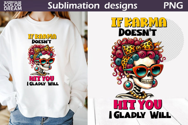 Funny Skeleton Sublimation | Skeleton Sarcastic Quotes Sublimation WatercolorColorDream 