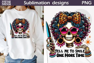 Funny Skeleton Sublimation | Skeleton Sarcastic Quotes Sublimation WatercolorColorDream 