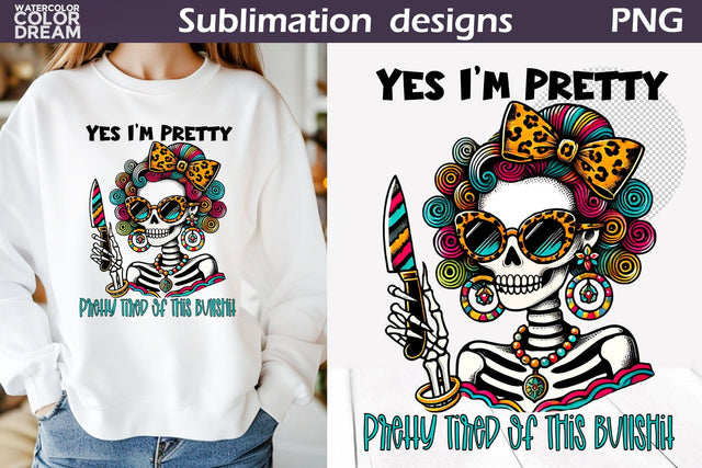 Funny Skeleton Sublimation | Skeleton Sarcastic Quotes Sublimation WatercolorColorDream 