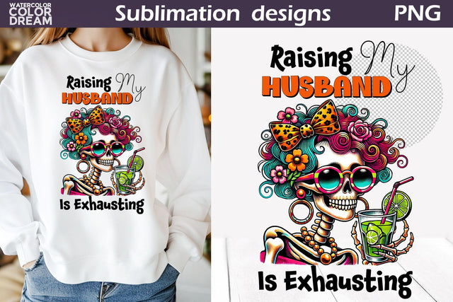 Funny Skeleton Sublimation | Skeleton Sarcastic Quotes Sublimation WatercolorColorDream 