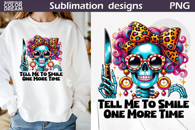 Funny Skeleton Sublimation | Skeleton Sarcastic Quotes Sublimation WatercolorColorDream 