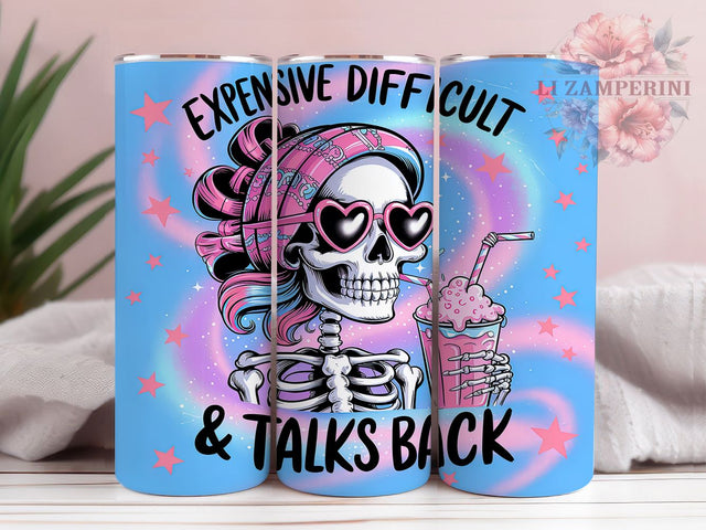 Funny Skeleton Talks Back Tumbler Wrap, Talks Back Tumbler, Expensive Tumbler, 20oz Tumbler Wrap, Sublimation Design, Skeleton Design, Sarcastic Tumbler Sublimation Li Zamperini 