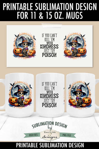 Funny Skeleton Try Poison 11 & 15 oz Mug Sublimation PNG Sublimation Ewe-N-Me Designs 
