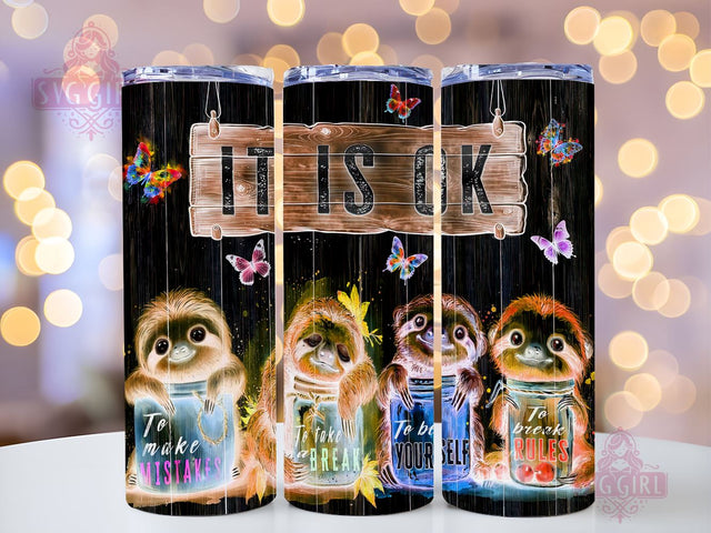 Funny Sloth Mental Health 20oz Tumbler Wrap Sublimation Design, Straight Tapered Tumbler Wrap, It Is Ok To Be Tumbler Png, Instant Digital Download Sublimation SvggirlplusArt 