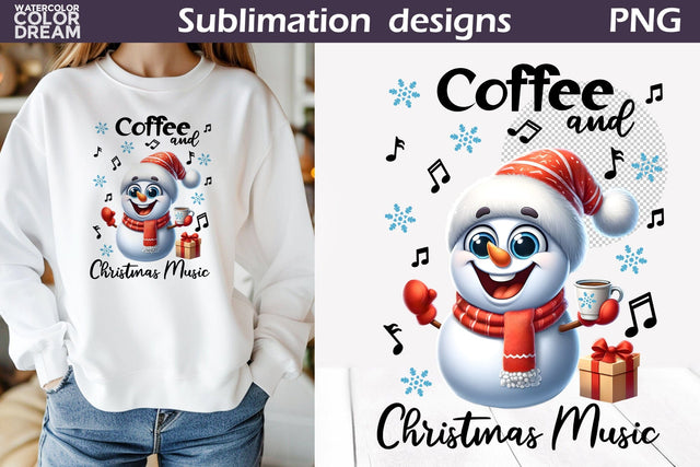 Funny Snowman Sublimation Design | Christmas Coffee Quote T Shirt Sublimation WatercolorColorDream 
