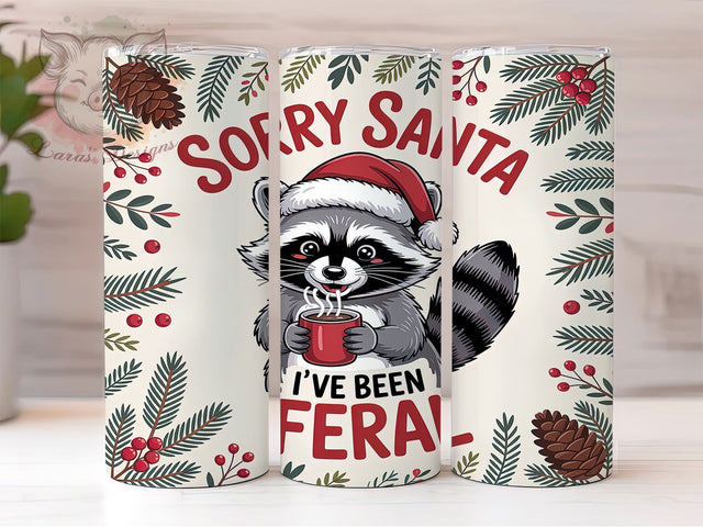 Funny Sorry Santa Raccoon Tumbler, Sorry Santa Wrap, Feral Holiday Sublimation, Wild Christmas Cup, 20Oz Skinny Tumbler Wrap, Naughty Raccoon Mug, Humorous Holiday Design Sublimation Lara' s Designs 