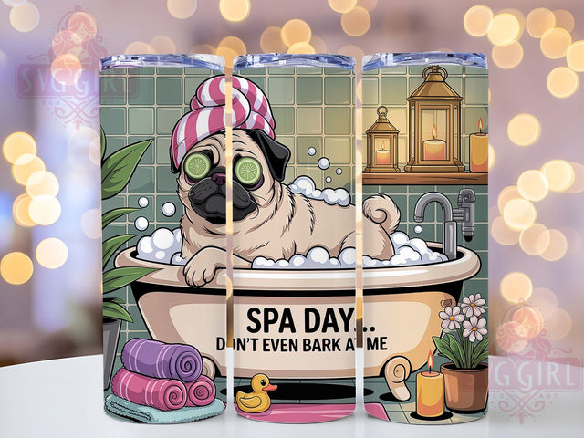 Funny Spa Day Dog Lover Tumbler Wrap, Funny Dog Lover Cup, Don’t Even Bark At Me Mug, 20Oz Sublimation Wrap, Pet Humor Drinkware, Relaxing Dog Mom Gift, Sassy Puppy Quote Design Sublimation SvggirlplusArt 