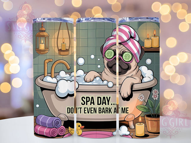 Funny Spa Day Dog Lover Tumbler Wrap, Funny Dog Lover Cup, Don’t Even Bark At Me Mug, 20Oz Sublimation Wrap, Pet Humor Drinkware, Relaxing Dog Mom Gift, Sassy Puppy Quote Design Sublimation SvggirlplusArt 