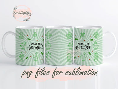 Funny Succulent Plant Mug Wrap Design, Instant Digital Design Download Mug Wrap Design, Mug Design PNG Sublimation PrintingLife 