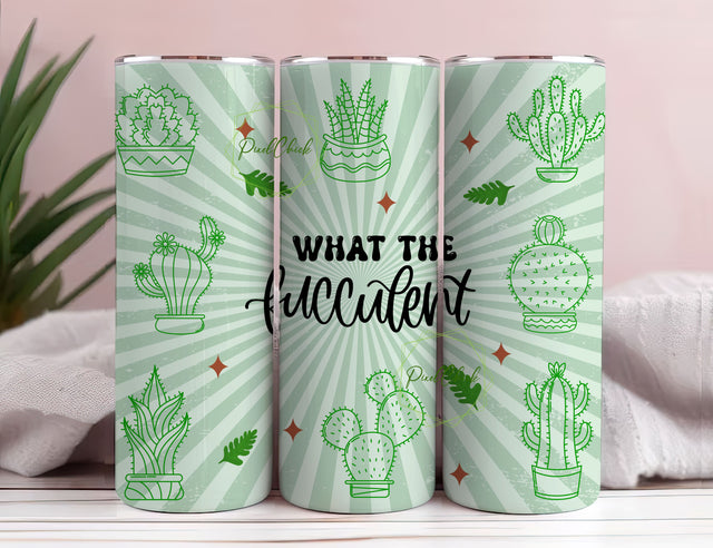 Funny Succulent Plant Tumbler Wrap, 20oz Skinny Tumbler Sublimation Design, Digital Download PNG, What the Fucculent Tumbler PNG Sublimation PixelChick 