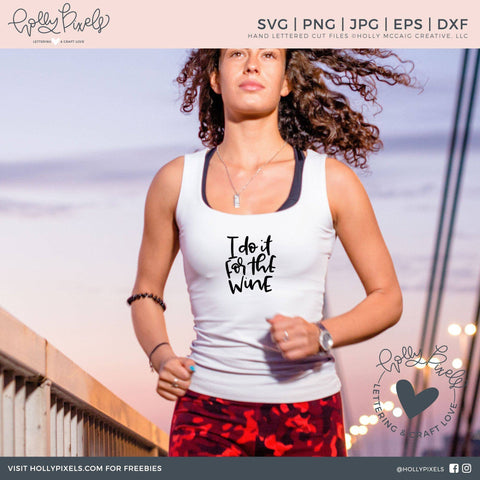 Funny SVG Quotes | I Do It For the Wine | Fitness SVG | Exercise SVG SVG Ikonart Design Shop 