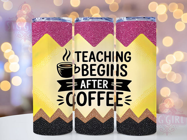 Funny Teaching Begins After Coffee Tumbler, Teacher Coffee Sublimation Design, Funny Teacher Quote Art, 20oz Teacher Tumbler, Whimsical Coffee Mug, Stylish Teacher Cup, Bold Teacher Wrap Sublimation SvggirlplusArt 