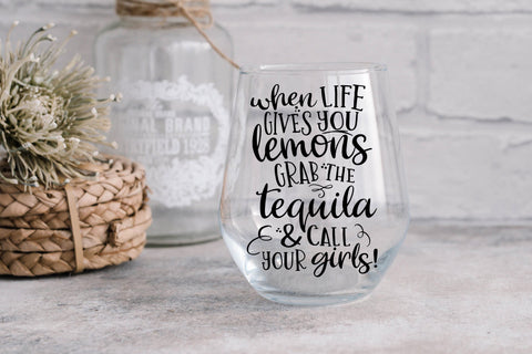 Funny Tequila SVG for Girlfriends: When Life Gives you Lemons, Call Your Girls SVG Pickled Thistle Creative 