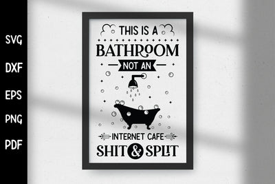 Funny This is a Bathroom Not An Internet Cafe Sign SVG SVG CraftLabSVG 