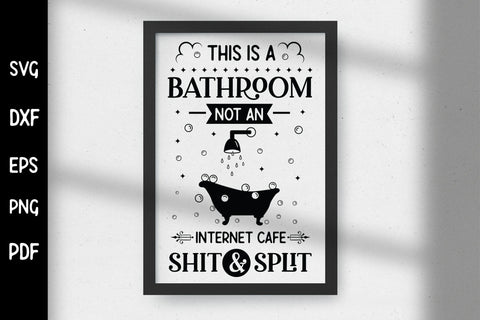 Funny This is a Bathroom Not An Internet Cafe Sign SVG SVG CraftLabSVG 