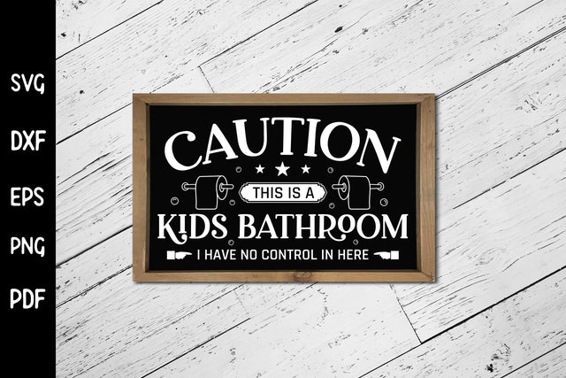 Funny This is a Kids Bathroom Sign SVG SVG CraftLabSVG 
