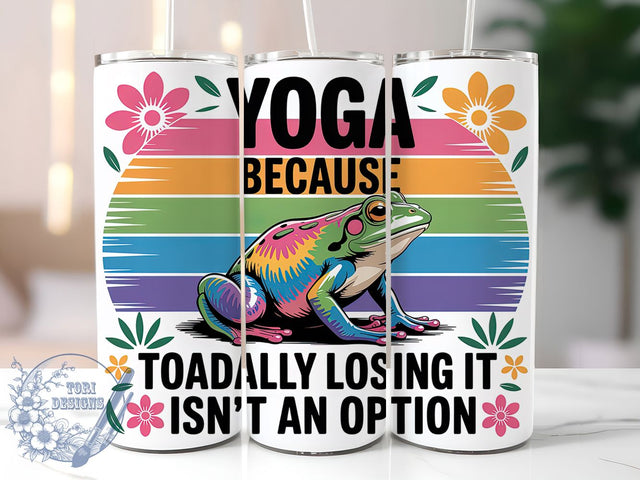 Funny Toad Pun Yoga Frog Tumbler, Yoga Humor Cup, Toad Pun Wrap, 20Oz Sublimation Tumbler, Quirky Animal Yoga Gift, Mindful Frog Design, Sarcastic Wellness Cup Sublimation ToriDesigns 