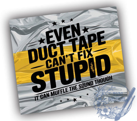 Funny Tumbler, Duct Tape Humor, 20oz Tumbler, Sublimation Design, Sarcastic Mug, Gift for Him, Coffee Cup, Personalized Tumbler Sublimation ToriDesigns 