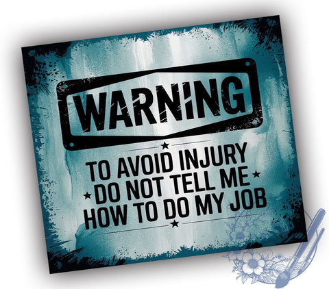 Funny Tumbler, Sarcastic Drinkware, 20oz Tumbler, Sublimation Design, Job Humor, Warning Mug, Coffee Cup, Personalized Tumbler Sublimation ToriDesigns 