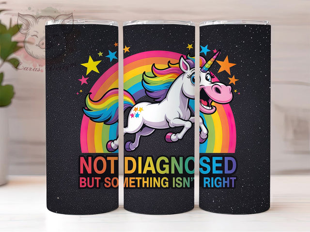 Funny Unicorn Mental Health Quote Tumbler Wrap, Sublimation Design, Funny Mental Health Quote, Unicorn Tumbler Wrap, Not Diagnosed Quote, 20Oz Tumbler, Digital Download Sublimation Lara' s Designs 
