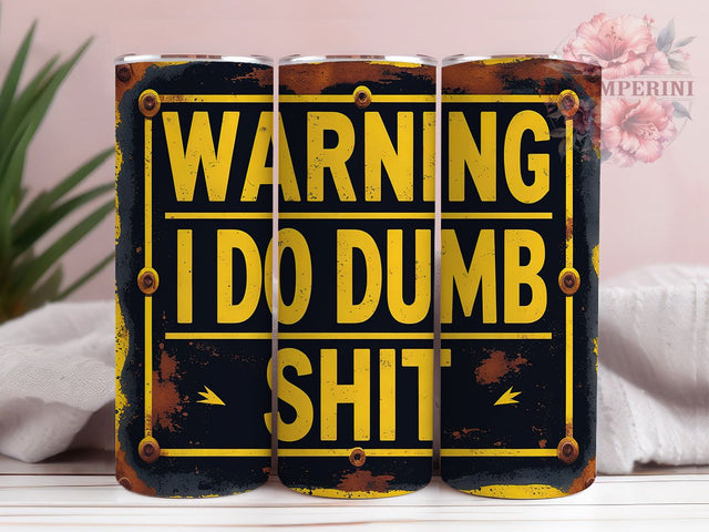 Funny Warning Rusty Metal Tumbler, Rusty Metal Wrap, 20oz Sublimation Wrap, Sarcastic Humor Cup, Gag Gift Design, Vintage Industrial Tumbler, Joke Sign Art Sublimation Li Zamperini 