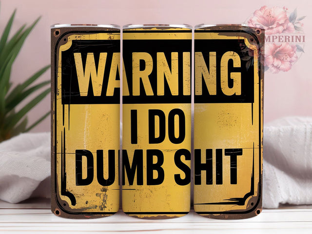 Funny Warning Rusty Metal Tumbler, Rusty Metal Wrap, 20oz Sublimation Wrap, Sarcastic Humor Cup, Gag Gift Design, Vintage Industrial Tumbler, Joke Sign Art Sublimation Li Zamperini 