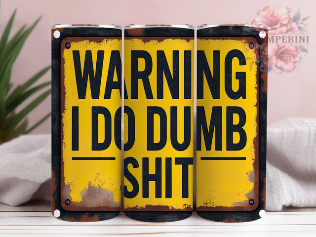 Funny Warning Rusty Metal Tumbler, Rusty Metal Wrap, 20oz Sublimation Wrap, Sarcastic Humor Cup, Gag Gift Design, Vintage Industrial Tumbler, Joke Sign Art Sublimation Li Zamperini 