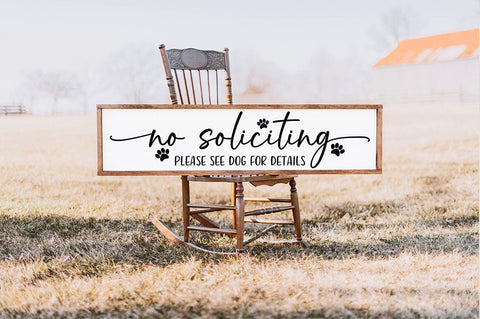 Funny Welcome Sign SVG - No Soliciting See Dog for Details SVG Pickled Thistle Creative 